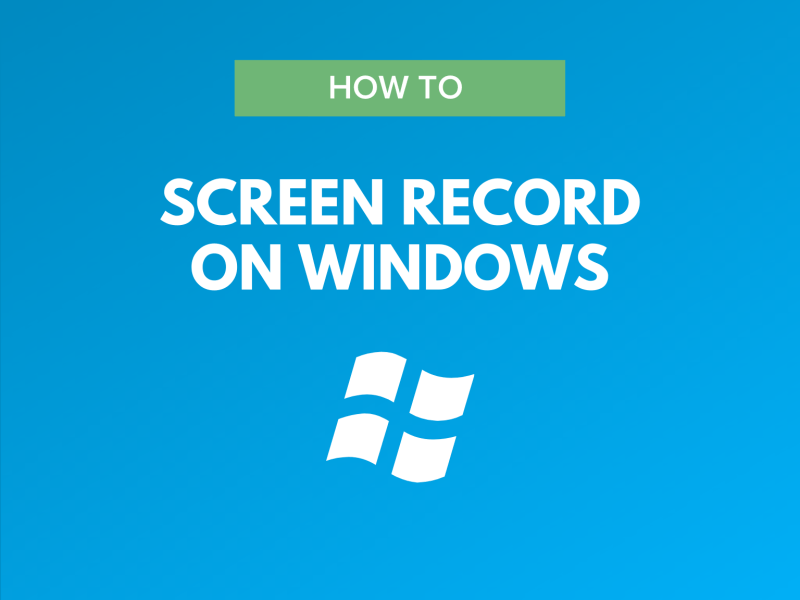 How To Record Your Screen Windows 10