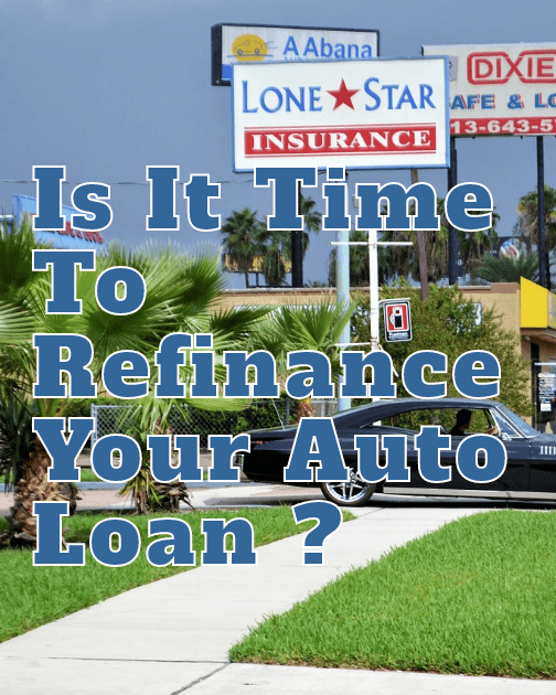 Is It Time To Refinance Your Auto Loan ?