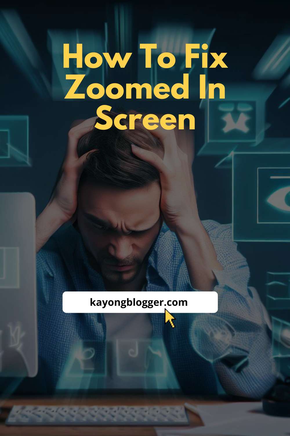 How To Fix Zoomed In Screen
