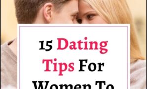 Empower Your Dating Life: Tips for Women